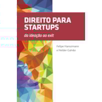 DIREITO PARA STARTUPS: DA IDEAÇÃO AO EXIT
