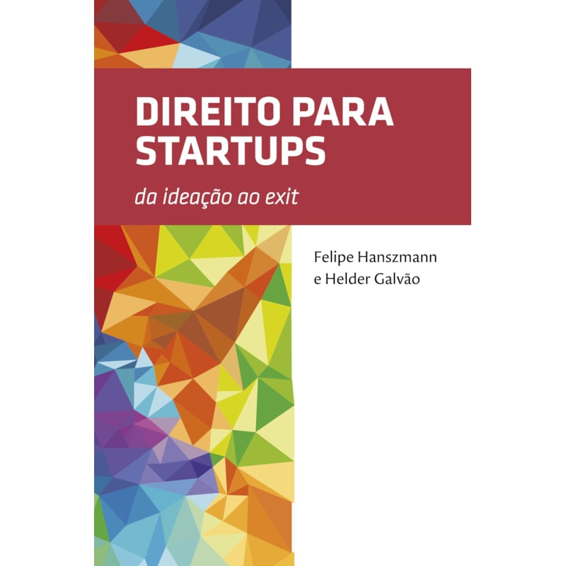 DIREITO PARA STARTUPS: DA IDEAÇÃO AO EXIT