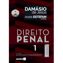 DIREITO PENAL 1 - PARTE GERAL - ATUALIZADO DE ACORDO COM AS LEIS N.13.869/2019 (LEI DE ABUSO DE AUTORIDADE) E N.13.964/2019 (LEI ANTICRIME)