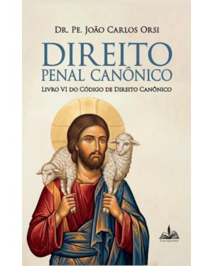 DIREITO PENAL CANÔNICO - LIVRO VI DO CÓDIGO DE DIREITO CANÔNICO