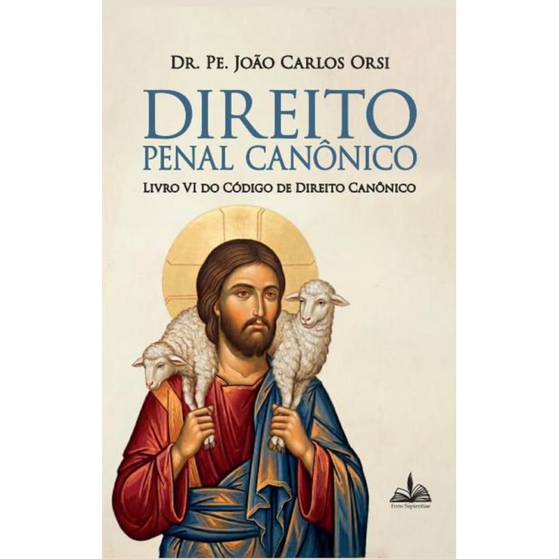 DIREITO PENAL CANÔNICO - LIVRO VI DO CÓDIGO DE DIREITO CANÔNICO