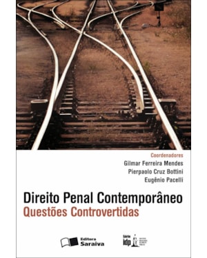 DIREITO PENAL CONTEMPORÂNEO: QUESTÕES E CONTROVERTIDAS - 1ª EDIÇÃO DE 2012