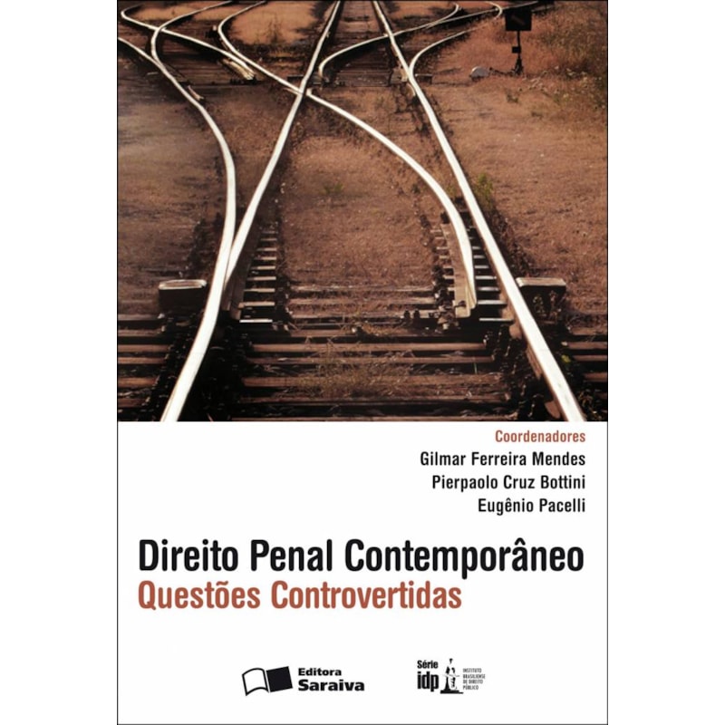 DIREITO PENAL CONTEMPORÂNEO: QUESTÕES E CONTROVERTIDAS - 1ª EDIÇÃO DE 2012