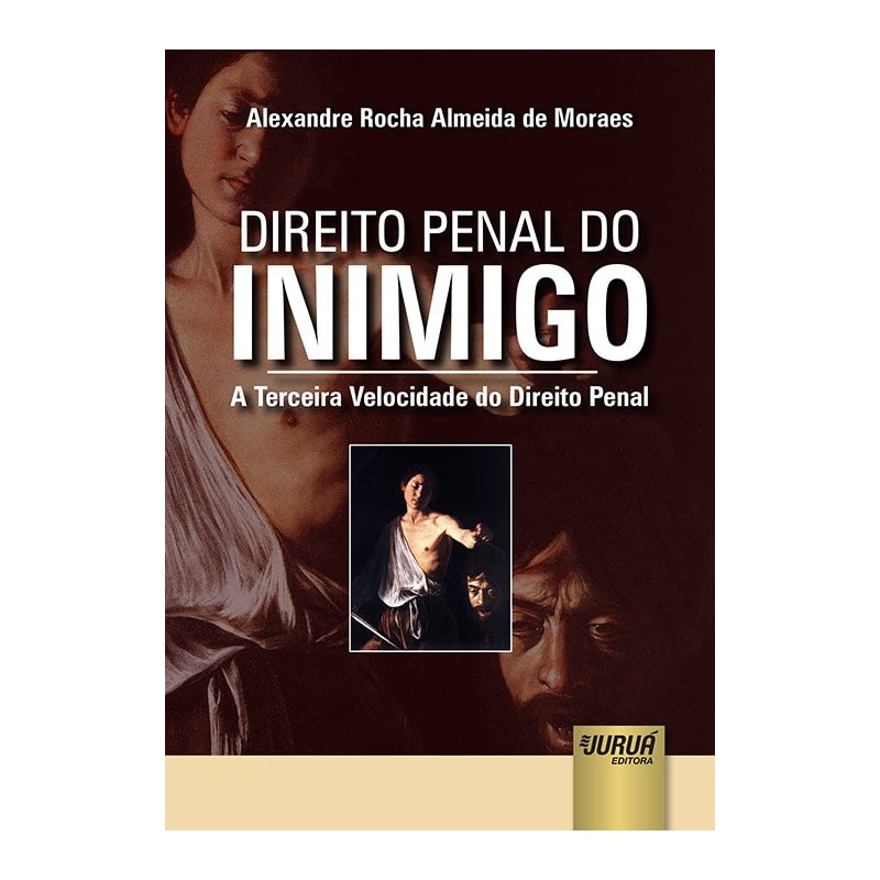 DIREITO PENAL DO INIMIGO - A TERCEIRA VELOCIDADE DO DIREITO PENAL