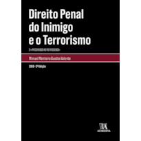 Direito penal do inimigo e o terrorismo: O progresso ao retrocesso