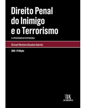 Direito penal do inimigo e o terrorismo: O progresso ao retrocesso