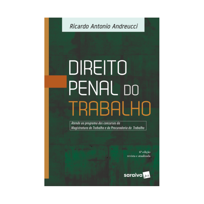 DIREITO PENAL DO TRABALHO - 6ª EDIÇÃO DE 2018