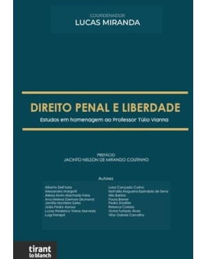 DIREITO PENAL E LIBERDADE: ESTUDOS EM HOMENAGEM AO PROFESSOR TÚLIO VIANNA