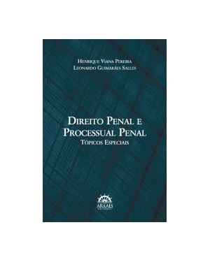 Direito penal e processual penal: tópicos especiais