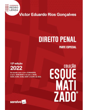DIREITO PENAL ESQUEMATIZADO - PARTE ESPECIAL - 12ª EDIÇÃO 2022