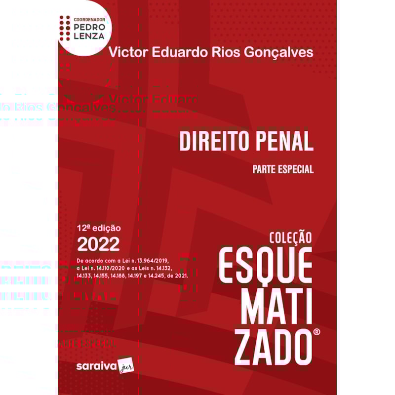 DIREITO PENAL ESQUEMATIZADO - PARTE ESPECIAL - 12ª EDIÇÃO 2022