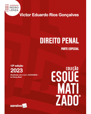 DIREITO PENAL ESQUEMATIZADO - PARTE ESPECIAL - 13ª EDIÇÃO 2023