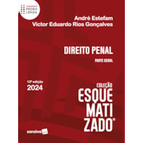 DIREITO PENAL ESQUEMATIZADO - PARTE GERAL - 13 EDIÇÃO 2024