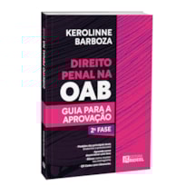 DIREITO PENAL NA OAB - GUIA PARA A APROVAÇÃO - 2ª FASE