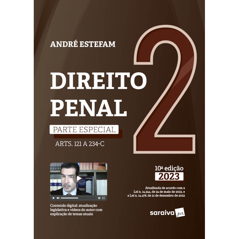 DIREITO PENAL - PARTE ESPECIAL (ARTS 121 A 234-B) - VOL 2 - 10ª EDIÇÃO 2023