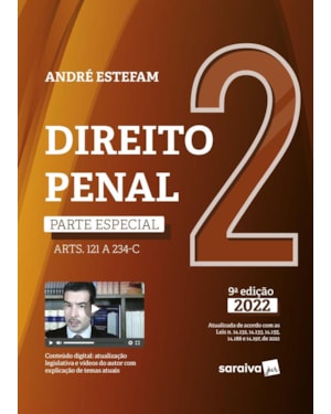 DIREITO PENAL - PARTE ESPECIAL (ARTS. 121 A 234-B) - VOL. 2 - 9ª EDIÇÃO 2022