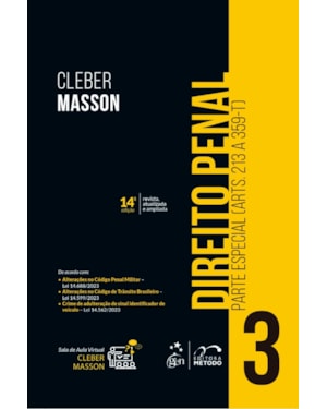 DIREITO PENAL - PARTE ESPECIAL - (ARTS. 213 A 359-T) - VOL. 3 - 14ª EDIÇÃO 2024