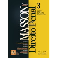 DIREITO PENAL - PARTE ESPECIAL - (ARTS. 213 A 359-T) - VOL. 3 - 17ª EDIÇÃO 2026