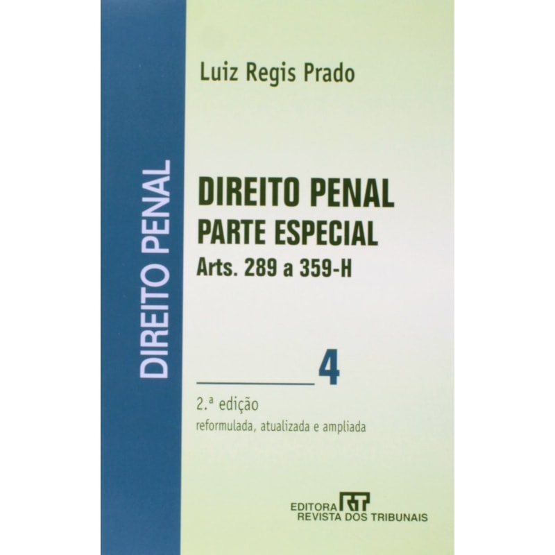 DIREITO PENAL - PARTE ESPECIAL ARTS 289 A 359-H VOL. 4 - 2
