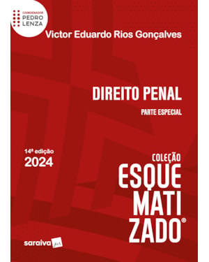 DIREITO PENAL - PARTE ESPECIAL - COLEÇÃO ESQUEMATIZADO - 14ª EDIÇÃO 2024