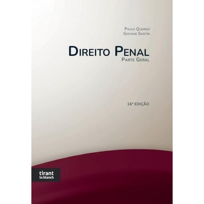 DIREITO PENAL: PARTE GERAL 16ª EDIÇÃO