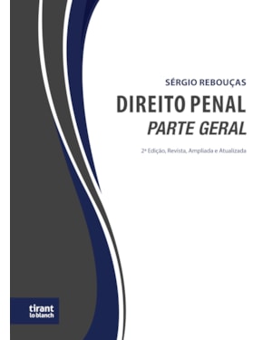 DIREITO PENAL PARTE GERAL - 2ª EDIÇÃO, REVISTA, AMPLIADA E ATUALIZADA