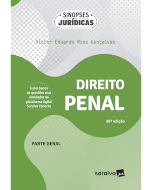DIREITO PENAL - PARTE GERAL - COLEÇÃO SINOPSES JURÍDICAS - 26ª EDIÇÃO 2024