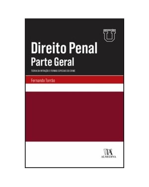 Direito penal - Parte geral - Teoria da infração e formas especiais do crime