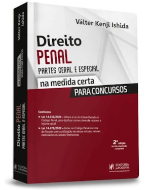 DIREITO PENAL - PARTES GERAL E ESPECIAL - NA MEDIDA CERTA PARA CONCURSOS