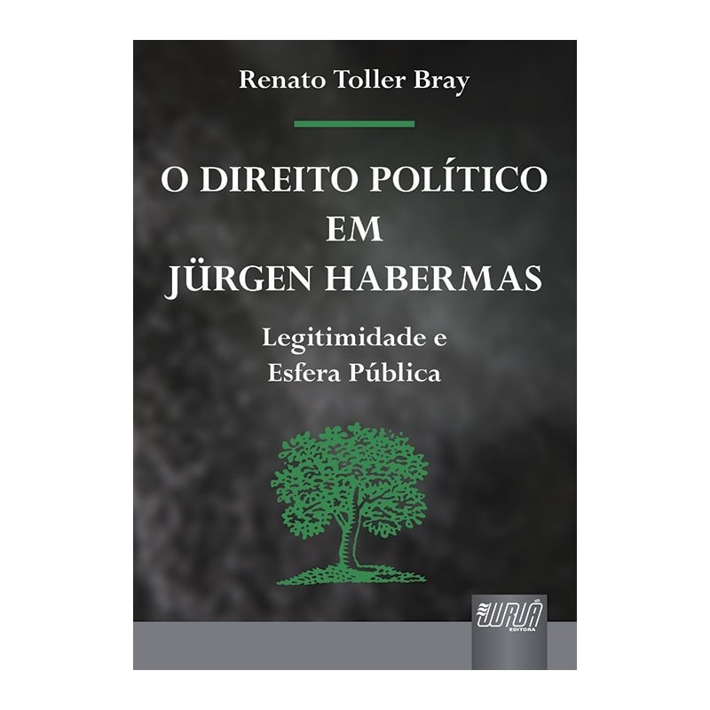 DIREITO POLÍTICO EM JÜRGEN HABERMAS, O - LEGITIMIDADE E ESFERA PÚBLICA