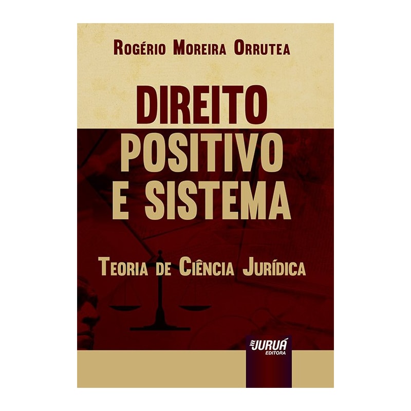 DIREITO POSITIVO E SISTEMA - TEORIA DE CIÊNCIA JURÍDICA