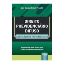 DIREITO PREVIDENCIÁRIO DIFUSO - AÇÃO COLETIVA PREVIDENCIÁRIA