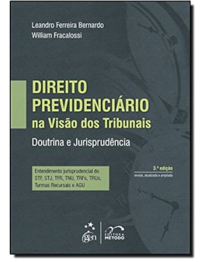 DIREITO PREVIDENCIARIO NA VISAO DOS TRIBUNAIS - DOUTRINA E JURISPRUDENCIA - 3ª