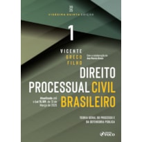 DIREITO PROCESSUAL CIVIL BRASILEIRO - VOLUME 1 25ª ED - 2025: TEORIA GERAL DO PROCESSO E DA DEFENSORIA PÚBLICA