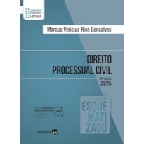 DIREITO PROCESSUAL CIVIL - COLEÇÃO ESQUEMATIZADO - 16ª EDIÇÃO 2025