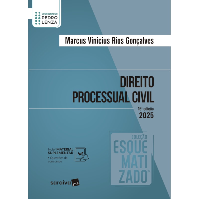 DIREITO PROCESSUAL CIVIL - COLEÇÃO ESQUEMATIZADO - 16ª EDIÇÃO 2025
