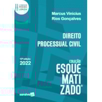 DIREITO PROCESSUAL CIVIL ESQUEMATIZADO - 13ª EDIÇÃO 2022