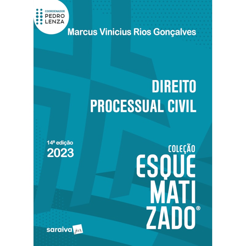 DIREITO PROCESSUAL CIVIL ESQUEMATIZADO - 14ª EDIÇÃO 2023