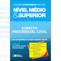 DIREITO PROCESSUAL CIVIL: NÍVEL MÉDIO & SUPERIOR - 1ª EDIÇÃO DE 2012