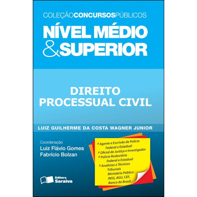 DIREITO PROCESSUAL CIVIL: NÍVEL MÉDIO & SUPERIOR - 1ª EDIÇÃO DE 2012