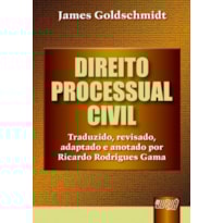 DIREITO PROCESSUAL CIVIL - TRADUZIDO, REVISADO, ADAPTADO E ANOTADO POR RICARDO RODRIGUES GAMA