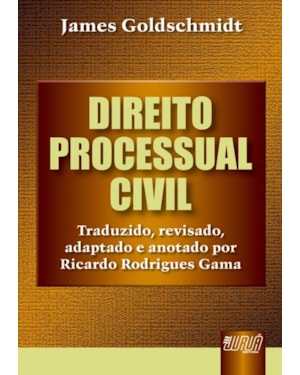 DIREITO PROCESSUAL CIVIL - TRADUZIDO, REVISADO, ADAPTADO E ANOTADO POR RICARDO RODRIGUES GAMA