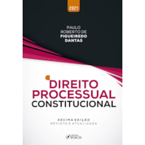 DIREITO PROCESSUAL CONSTITUCIONAL - 10ª ED - 2021