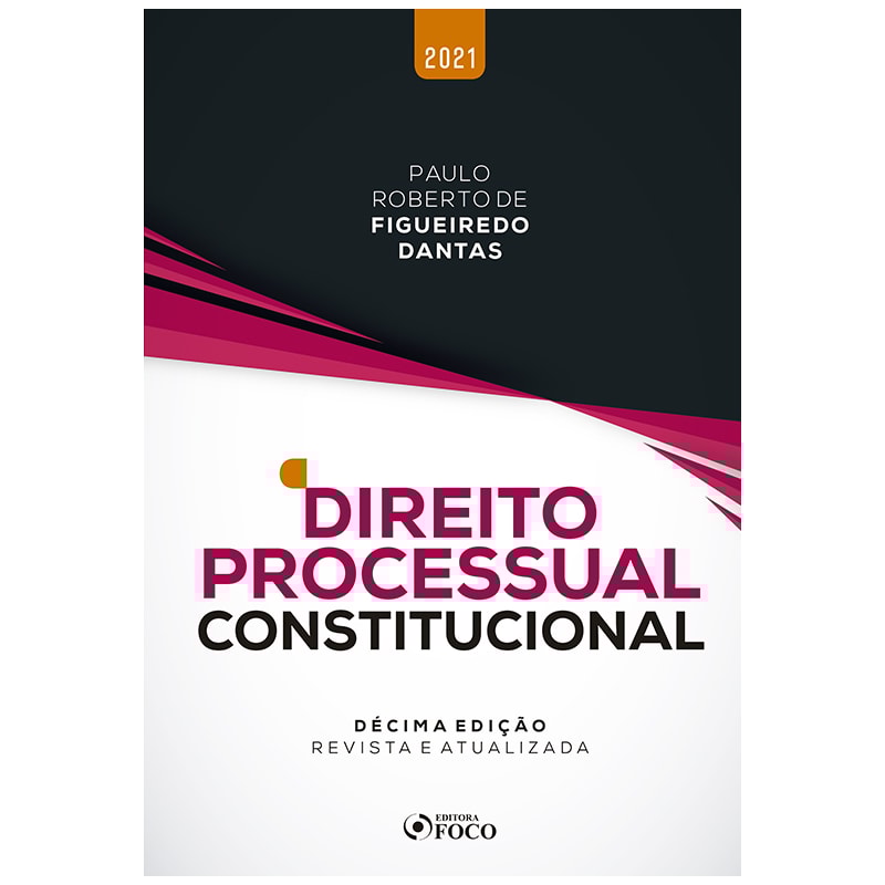 DIREITO PROCESSUAL CONSTITUCIONAL - 10ª ED - 2021