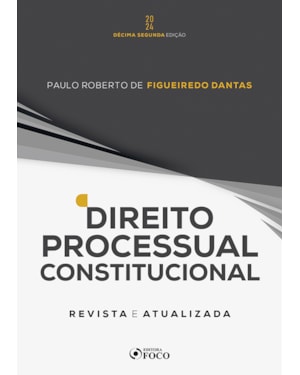 DIREITO PROCESSUAL CONSTITUCIONAL - 12ª ED - 2024