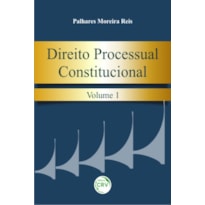 DIREITO PROCESSUAL CONSTITUCIONAL