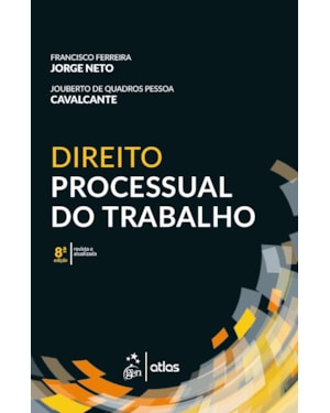 DIREITO PROCESSUAL DO TRABALHO - 8ª EDIÇÃO 2019