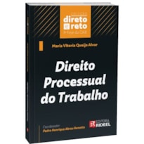 DIREITO PROCESSUAL DO TRABALHO - COLEÇÃO DIRETO E RETO 1ª FASE OAB