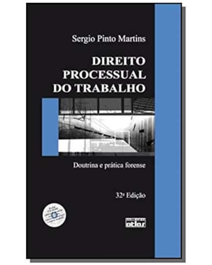 DIREITO PROCESSUAL DO TRABALHO - DOUTRINA E PRATICA FORENSE - 32