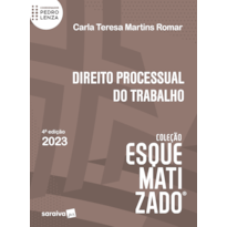 DIREITO PROCESSUAL DO TRABALHO ESQUEMATIZADO - 4ª EDIÇÃO 2023